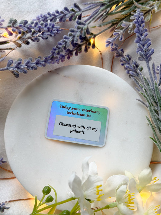 "Obsessed with my patients" Vet Nurse name tag