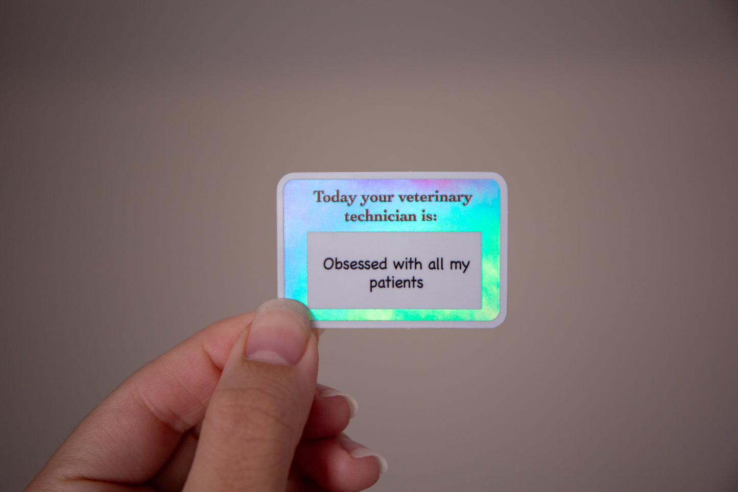 "Obsessed with my patients" Vet Nurse name tag