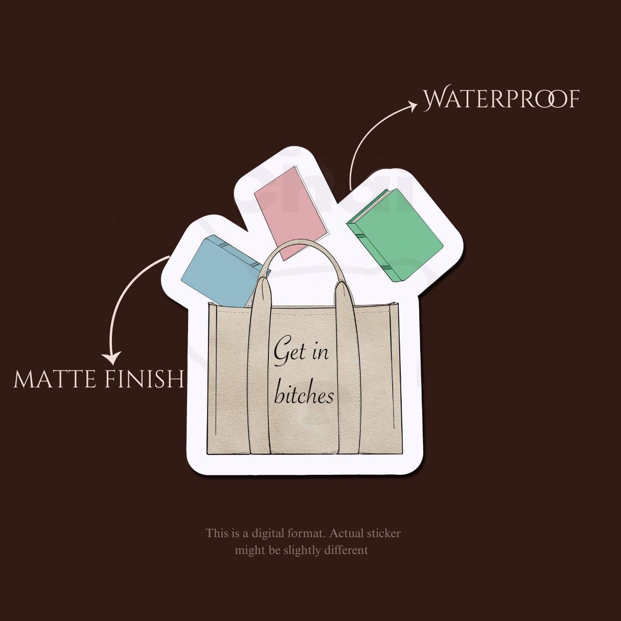 "Get in b**" tote with books vinyl sticker